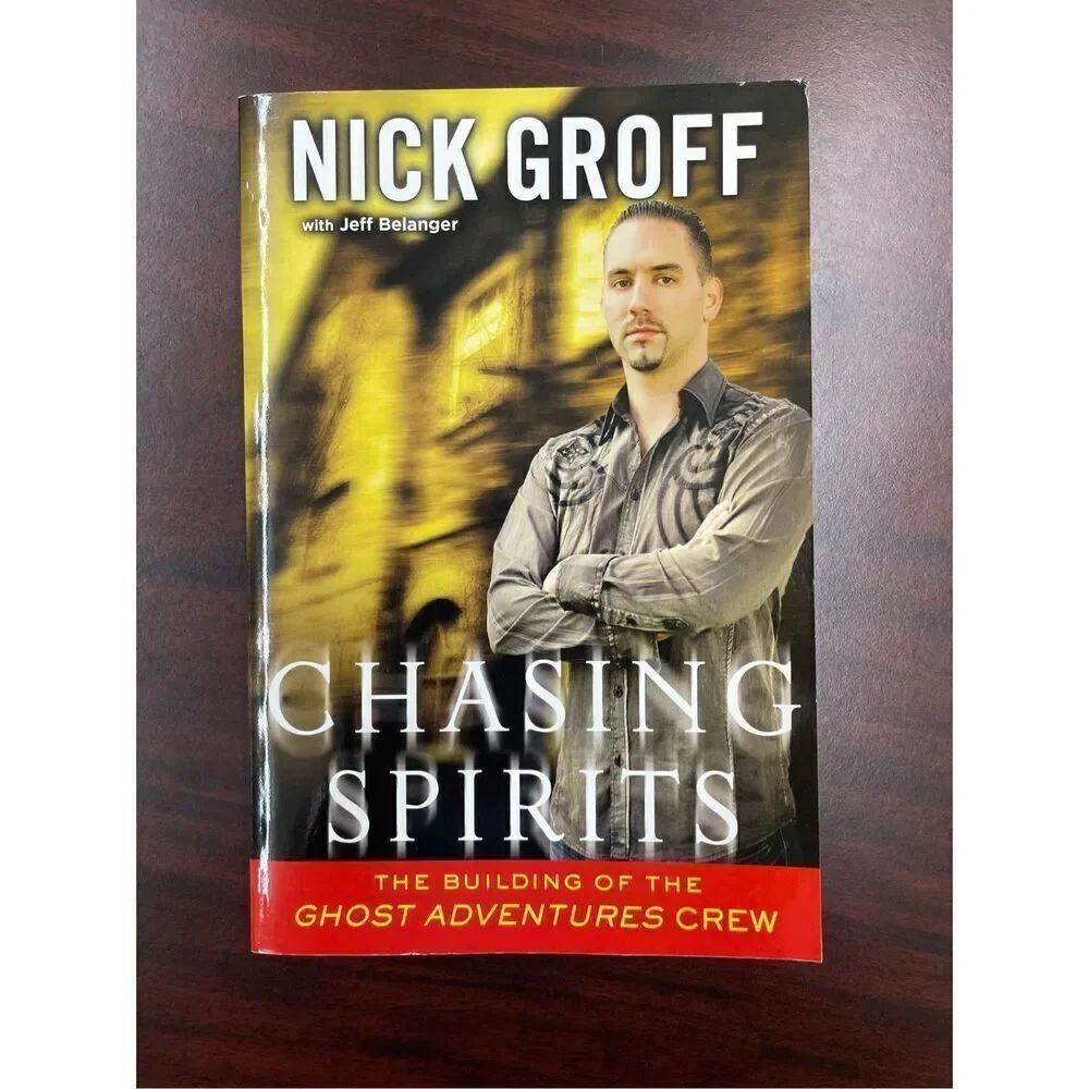Nick Groff Chasing Spirits Paperback Book